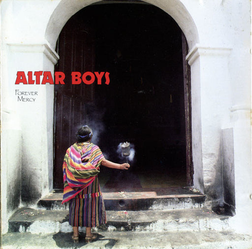 Altar Boys – Forever Mercy (Pre-Owned CD) 	Alarma Records 1989