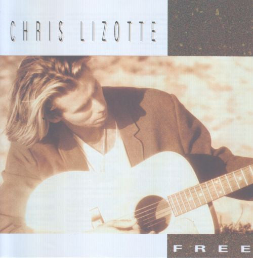Chris Lizotte – Free (Pre-Owned CD) New Breed 1991