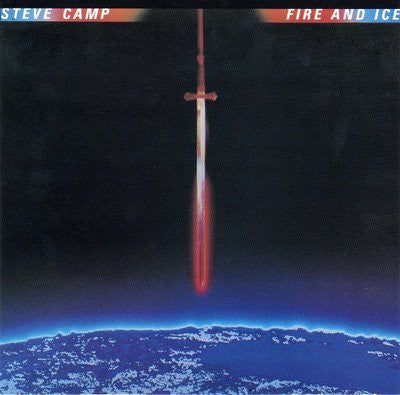 Steve Camp – Fire And Ice (Pre-Owned CD) 	Hearn Records 1984
