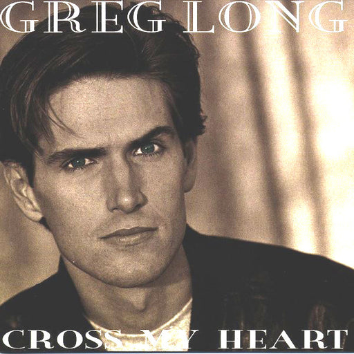 Greg Long – Cross My Heart (Pre-Owned CD) Myrrh 1994