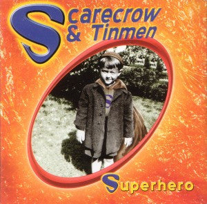 Scarecrow & Tinmen – Superhero (Pre-Owned CD) Organic Records 2000
