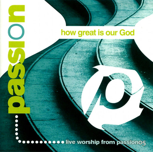 Passion (How Great Is Our God) (Pre-Owned CD) 	Sparrow Records 2005