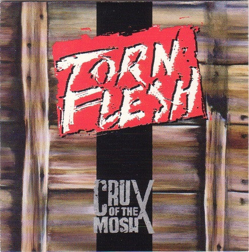Torn Flesh – Crux Of The Mosh (Pre-Owned CD) 	Narrowpath Records 1989