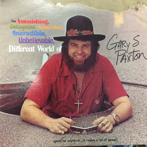Gary S. Paxton* – The Astonishing, Outrageous, Amazing, Incredible, Unbelievable, Different World Of Gary S. Paxton (New Vintage-Vinyl)  NewPax 1976
