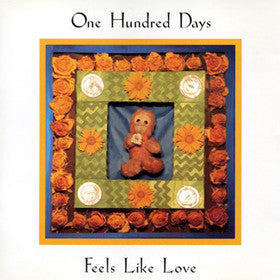 One Hundred Days – Feels Like Love (Pre-Owned CD) 	Liquid Disc Records 1996