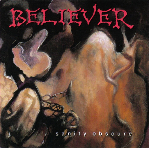 Believer – Sanity Obscure (Pre-Owned CD) ORIGINAL PRESSING R.E.X. Records 1990