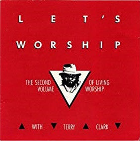Terry Clark – Let's Worship (New Vintage-Vinyl) Asaph Records 1986