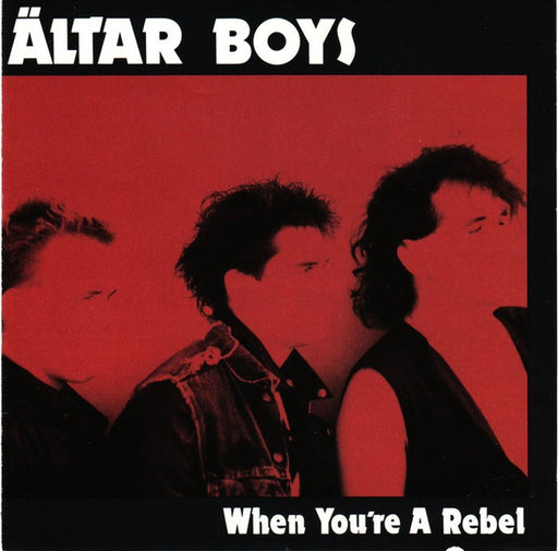 Altar Boys – When You're A Rebel (Pre-Owned CD) Broken Records 1985