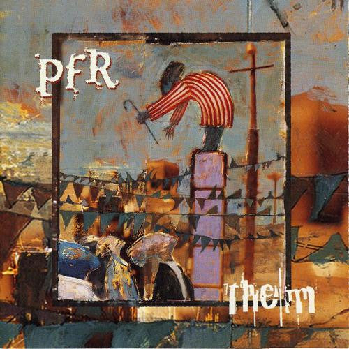 PFR – Them (Pre-Owned CD) 	Vireo Records 1996