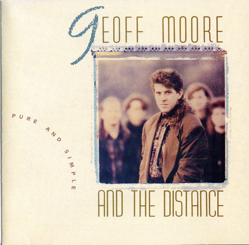 Geoff Moore and The Distance – Pure And Simple (Pre-Owned CD) ForeFront Records 1990