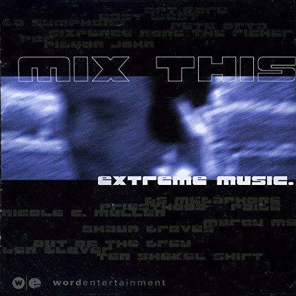 Mix This Extreme Music (Pre-Owned CD) Word Entertainment 2001