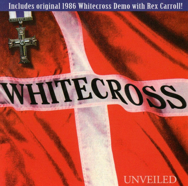 Whitecross – Unveiled (Pre-Owned CD) Retroactive Records 2005