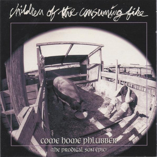 Children Of The Consuming Fire – Come Home Phlubber (The Prodigal Son Epic) (Pre-Owned CD) New Breed 1993