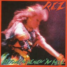 REZ – Between Heaven 'N Hell (Pre-Owned CD) Grrr Records 1985