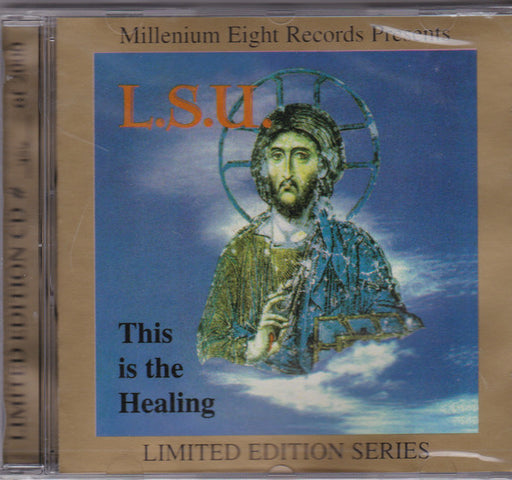 L.S.U. – This Is The Healing (CD) 	Millenium Eight Records 1999