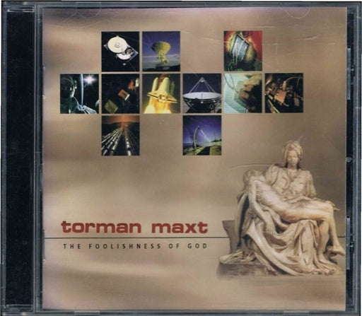 Torman Maxt – The Foolishness Of God (Pre-Owned CD) 	Mars Hill Records 2001