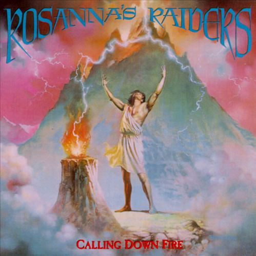 Rosanna's Raiders – Calling Down Fire (Pre-Owned CD) Pure Metal 1988