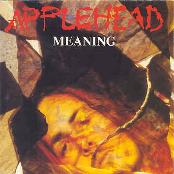 Applehead – Meaning (Pre-Owned CD) Ocean Records 1992