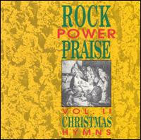 Rock Power Praise – Vol. II...Christmas Hymns (Pre-Owned CD) Pakaderm Records 1991
