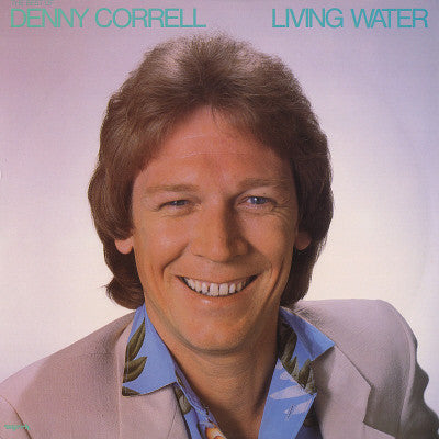 Denny Correll – Living Water (New Vintage-Vinyl) Myrrh 1983