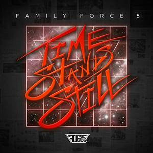 Family Force 5 – Time Stands Still (Pre-Owned AUTOGRAPHED CD) Word 2014