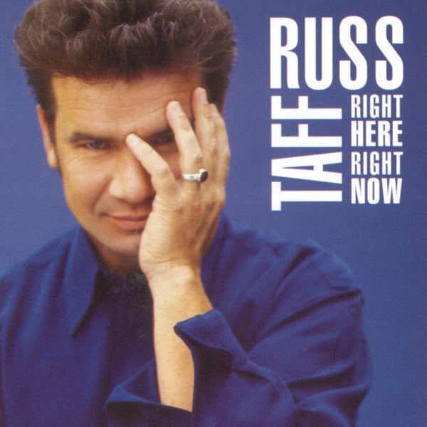 Russ Taff – Right Here, Right Now (Pre-Owned CD) Benson 1999