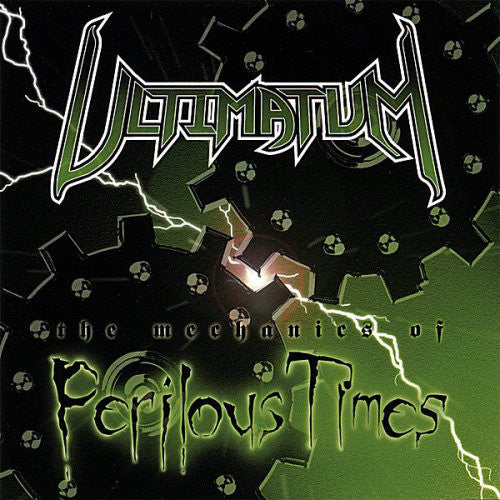 Ultimatum – The Mechanics Of Perilous Times (Pre-Owned CD) 	Not On Label 2000