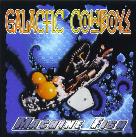 Galactic Cowboys – Machine Fish (Pre-Owned CD) 	Metal Blade Records 1996