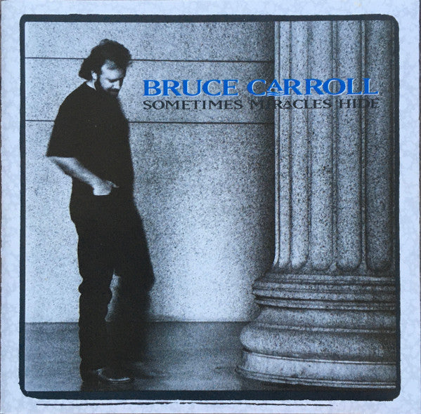 Bruce Carroll – Sometimes Miracles Hide (Pre-Owned CD) 	Word 1991