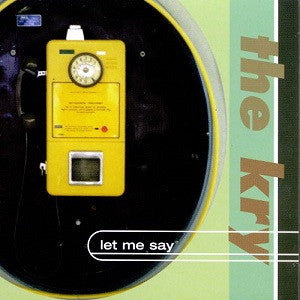 The Kry - Let Me Say (CD) 2000 Freedom Records
