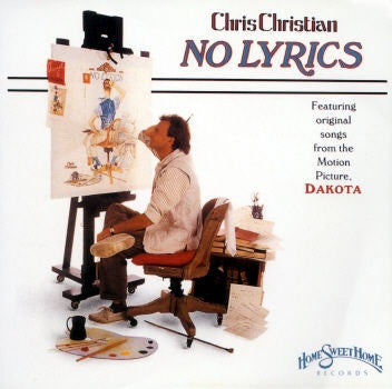 Chris Christian – No Lyrics (Pre-Owned CD) 	Home Sweet Home Records 1988