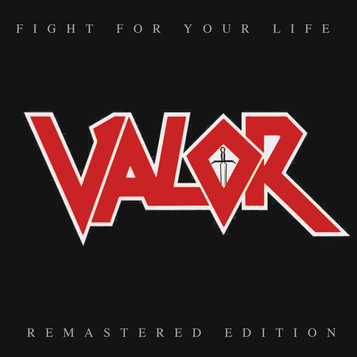 Valor – Fight For Your Life (Remastered Edition) (Pre-Owned CD) CFZ Studios 2019