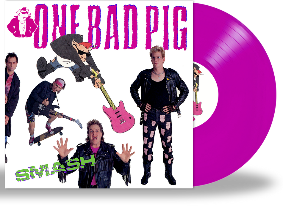 One Bad Pig - Smash (Pink or Silly String Green Vinyl) 100 of ea.