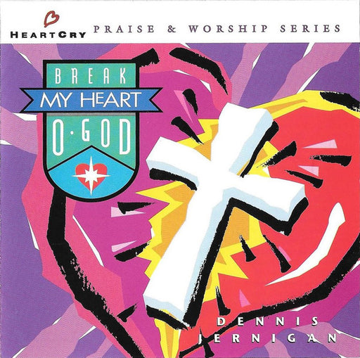 Dennis Jernigan – Break My Heart, O God (Pre-Owned CD)