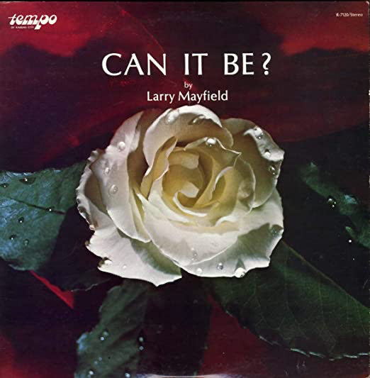 Larry Mayfield - Can It Be? (Pre-Owned Vinyl)  R-7120