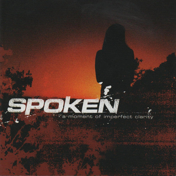 Spoken – A Moment Of Imperfect Clarity (*New CD)