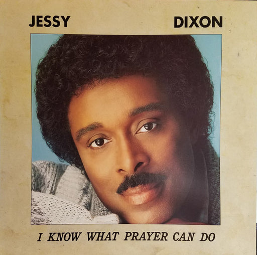 Jessy Dixon – I Know What Prayer Can Do (Pre-Owned CD)