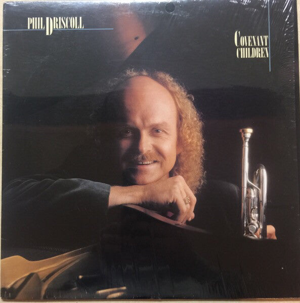 Phil Driscoll - Covenant Children (Vinyl)