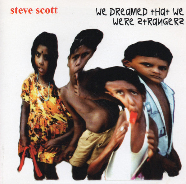 Steve Scott - We Dreamed That We Were Strangers (CD)