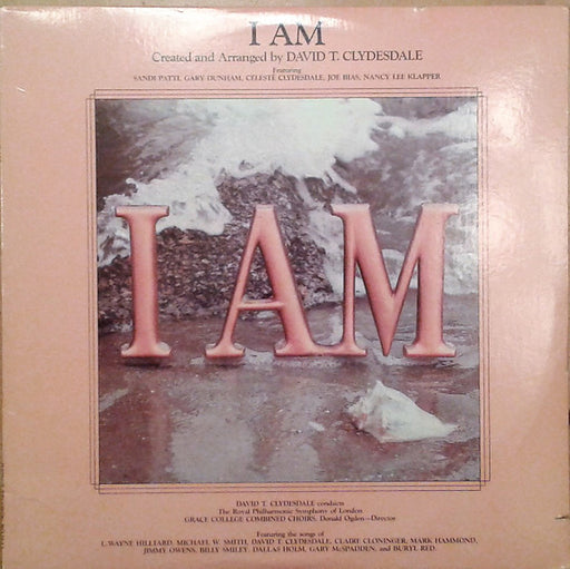 I AM - Created and Arranged by David T. Clydesdale