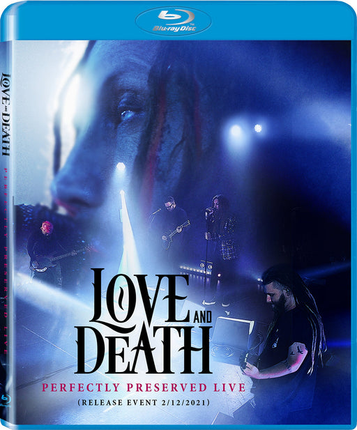 Love and Death - Perfectly Preserved Live: Release Event 2/12/2021 -(Blu-Ray)