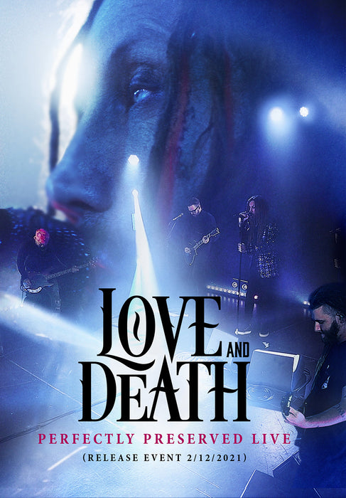 Love and Death - Perfectly Preserved Live: (DVD) Release Event 2/12/2021