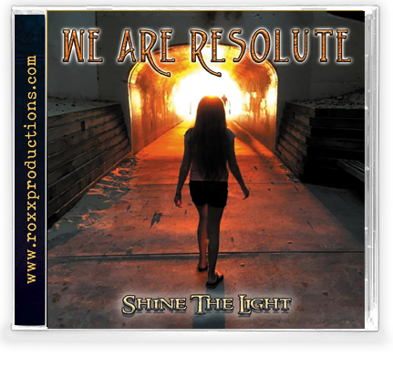 WE ARE RESOLUTE - SHINE THE LIGHT W.A.R. (2020 Roxx, CD) BRIDE