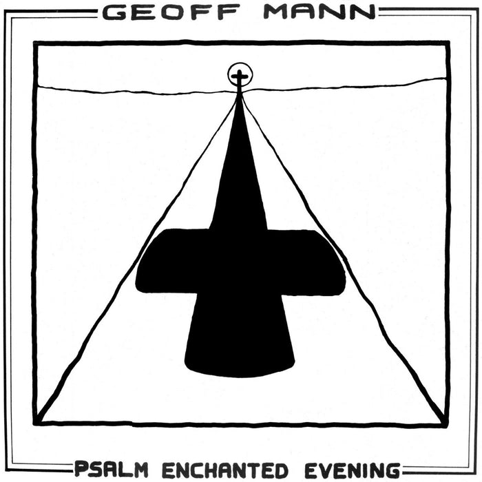 Geoff Mann – Psalm Enchanted Evening (1986 Wobbly Records) WOB001 (Pre-Owned Vinyl)