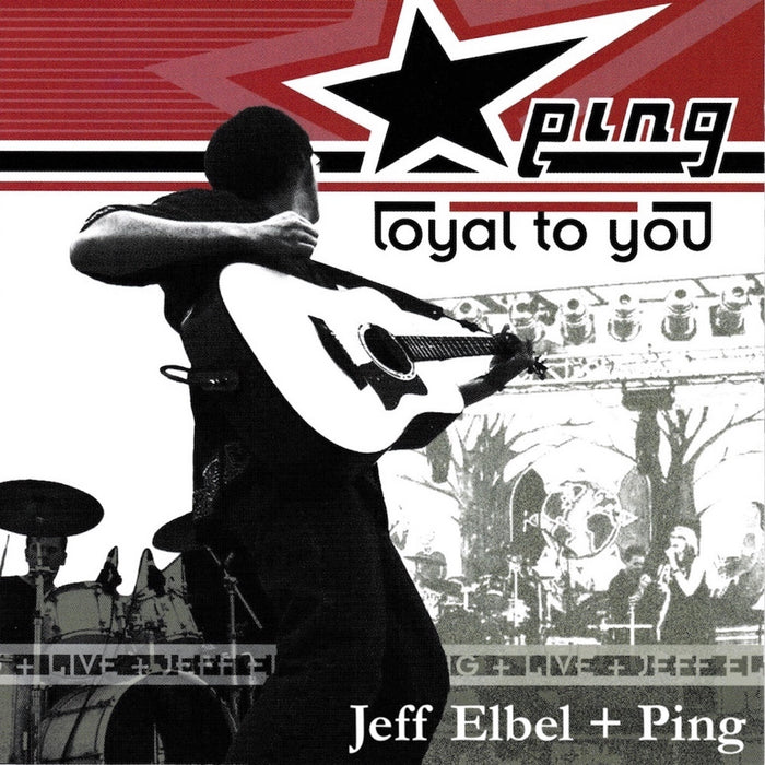 Jeff Elbel + Ping – Loyal To You (*New CD)