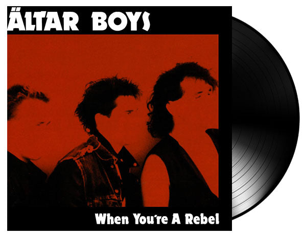 Altar Boys - When You're A Rebel (Vinyl) - Christian Rock, Christian Metal