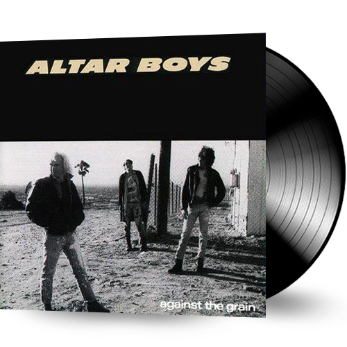 Altar Boys - Against The Grain (Vinyl) - Christian Rock, Christian Metal