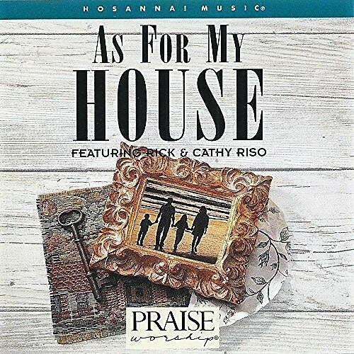RICK AND CATHY RISO - AS FOR MY HOUSE PRAISE & WORSHIP (Pre-Owned CD)