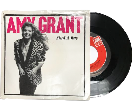 Amy Grant - Find a Way / 45rpm (vinyl) - Christian Rock, Christian Metal