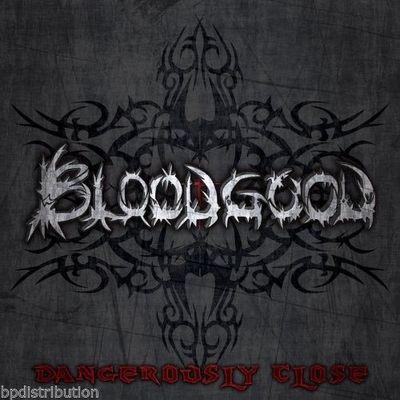 BLOODGOOD - DANGEROUSLY CLOSE (2013)  CD - Christian Rock, Christian Metal